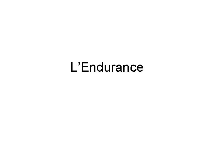 L’Endurance 