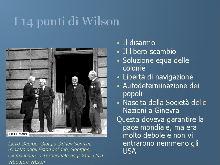 I 14 punti di Wilson Lloyd George, Giorgio Sidney Sonnino, ministro degli Esteri italiano,