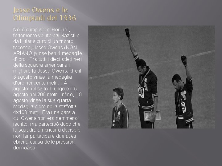 Jesse Owens e le Olimpiadi del 1936 Nelle olimpiadi di Berlino , fortemente volute