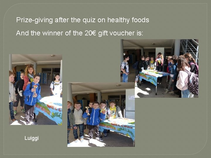Prize-giving after the quiz on healthy foods And the winner of the 20€ gift