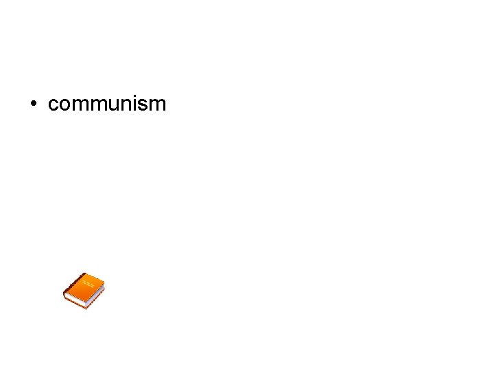  • communism 