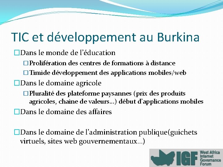 TIC et développement au Burkina �Dans le monde de l’éducation �Prolifération des centres de