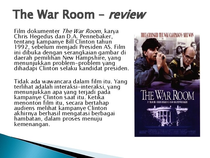 The War Room – review Film dokumenter The War Room, karya Chris Hegedus dan