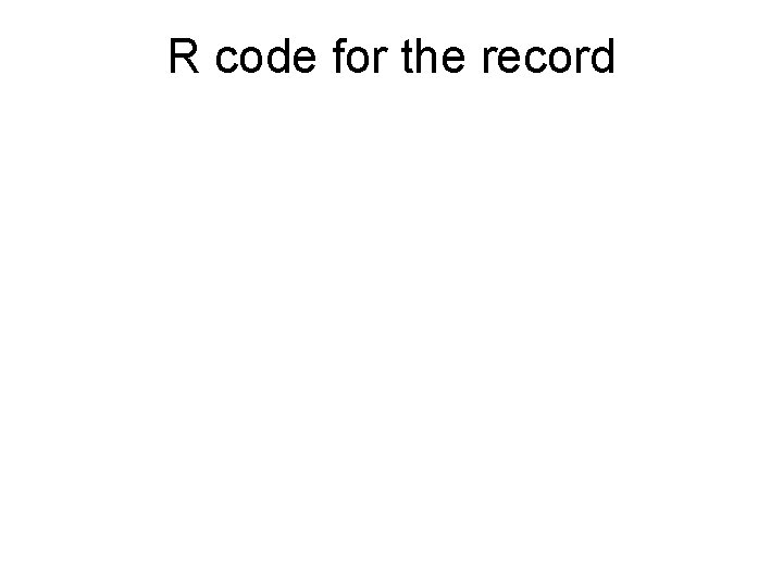 R code for the record 