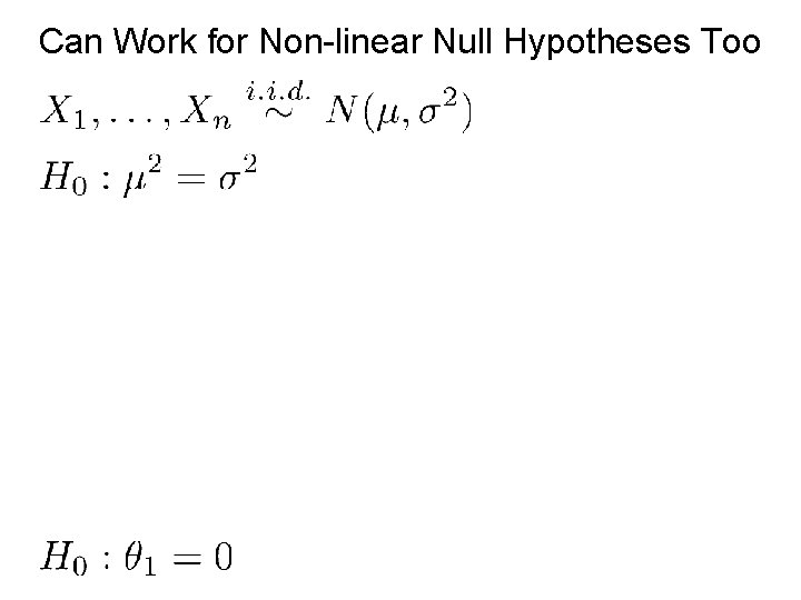 Can Work for Non-linear Null Hypotheses Too 