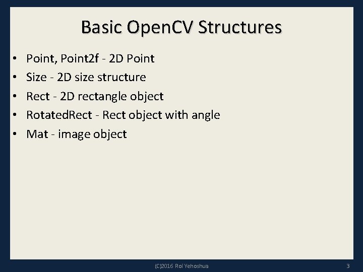 Basic Open. CV Structures • • • Point, Point 2 f - 2 D