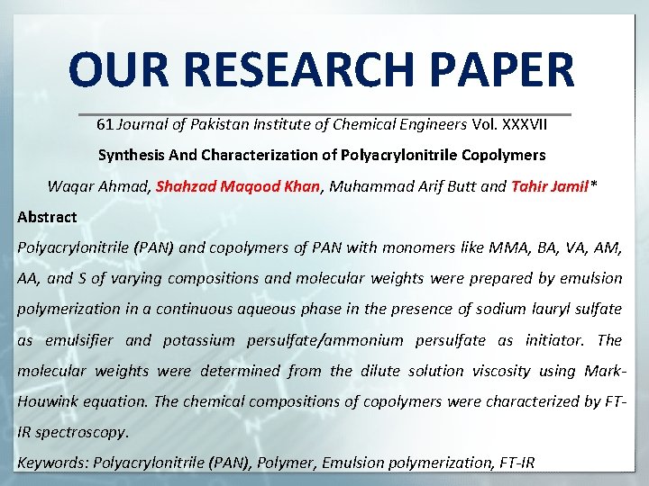 OUR RESEARCH PAPER 61 Journal of Pakistan Institute of Chemical Engineers Vol. XXXVII Synthesis