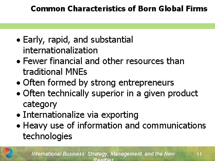 Common Characteristics of Born Global Firms · Early, rapid, and substantial internationalization · Fewer