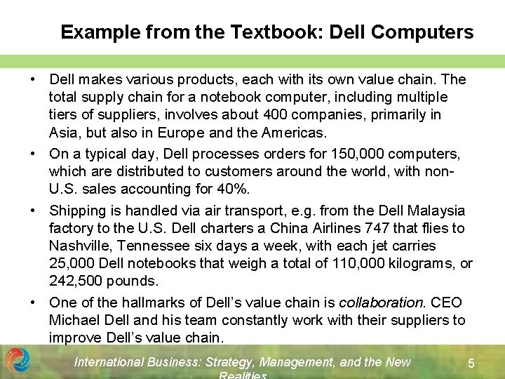 Example from the Textbook: Dell Computers • Dell makes various products, each with its