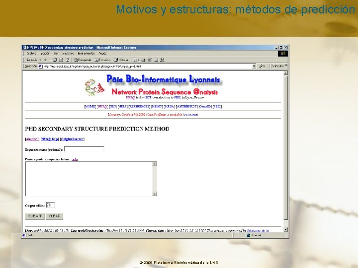 Motivos y estructuras: métodos de predicción © 2006 Plataforma Bioinformàtica de la UAB 