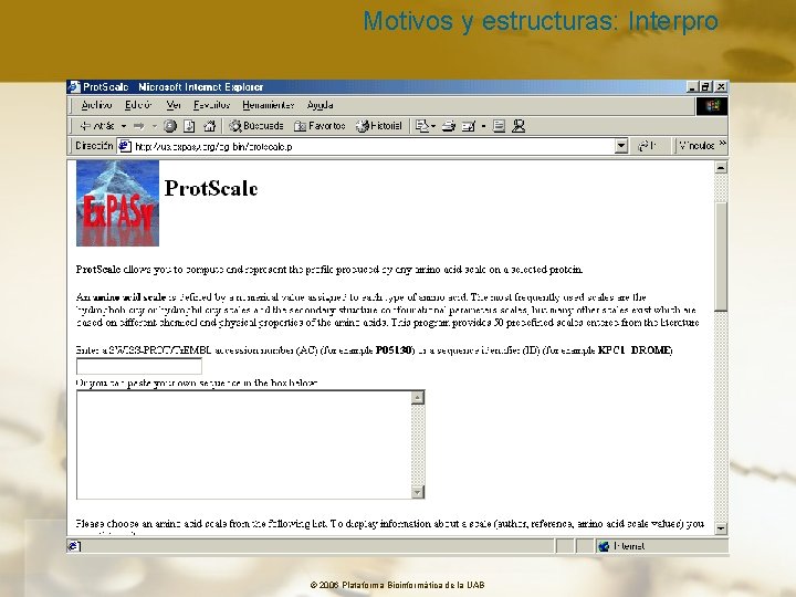 Motivos y estructuras: Interpro © 2006 Plataforma Bioinformàtica de la UAB 