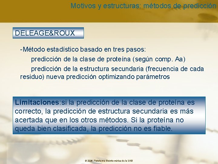 Motivos y estructuras: métodos de predicción DELEAGE&ROUX -Método estadístico basado en tres pasos: predicción