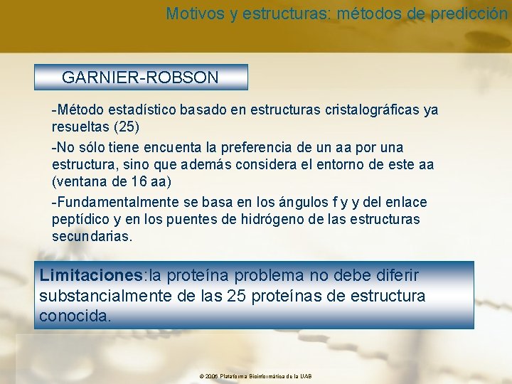 Motivos y estructuras: métodos de predicción GARNIER-ROBSON -Método estadístico basado en estructuras cristalográficas ya