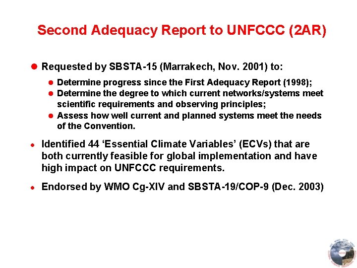 Second Adequacy Report to UNFCCC (2 AR) l Requested by SBSTA-15 (Marrakech, Nov. 2001)