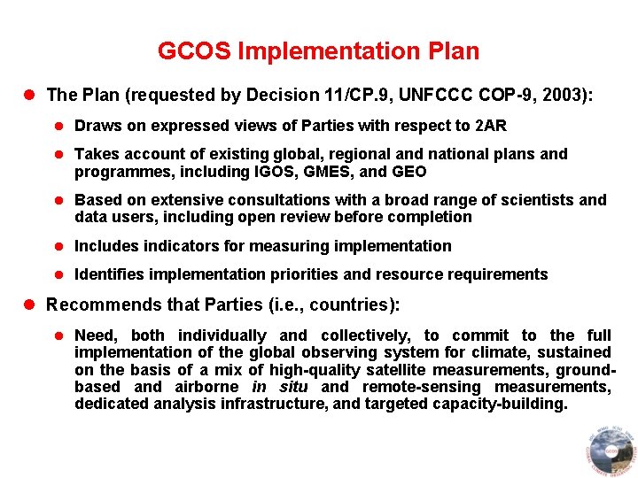 GCOS Implementation Plan l The Plan (requested by Decision 11/CP. 9, UNFCCC COP-9, 2003):