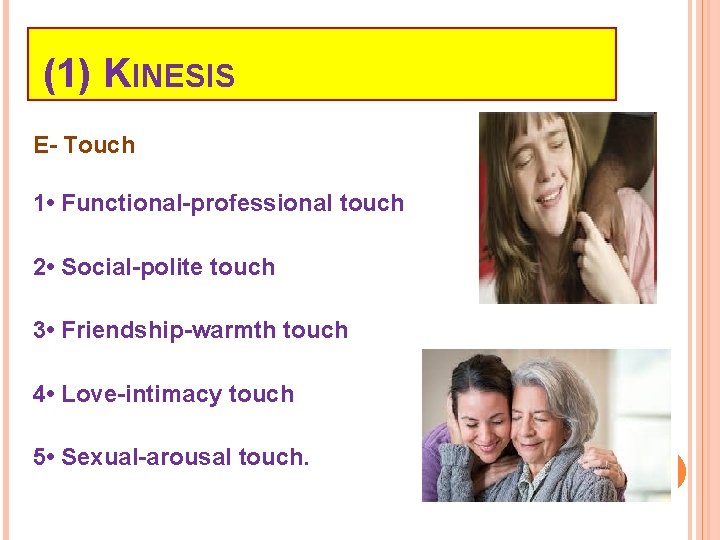 (1) KINESIS E- Touch 1 • Functional-professional touch 2 • Social-polite touch 3 •