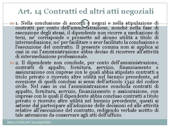 Art. 14 Contratti ed altri atti negoziali 16 e negozi e nella stipulazione di