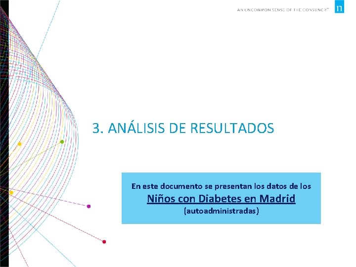 3. ANÁLISIS DE RESULTADOS En este documento se presentan los datos de los Niños