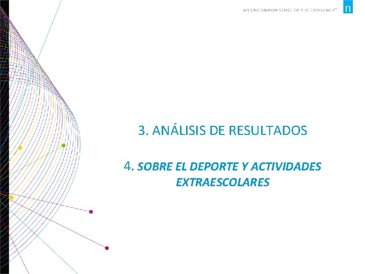 3. ANÁLISIS DE RESULTADOS 4. SOBRE EL DEPORTE Y ACTIVIDADES EXTRAESCOLARES 