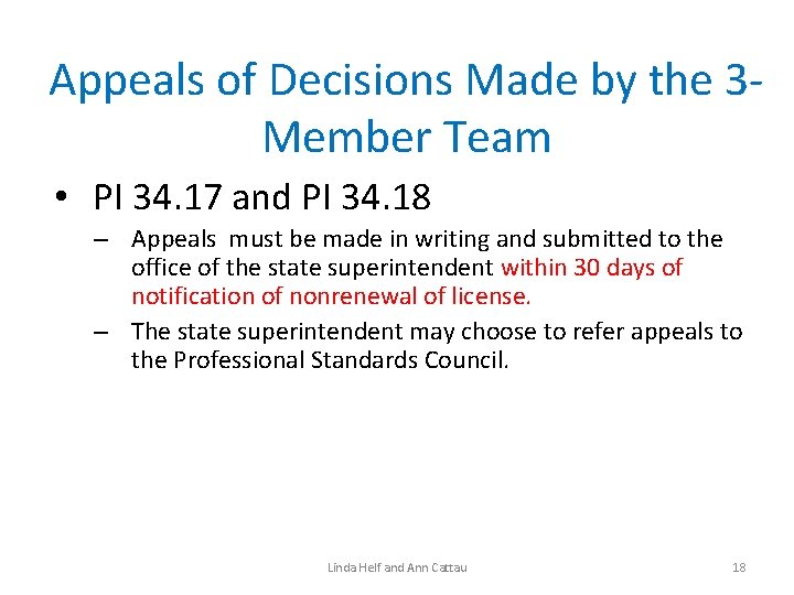 Appeals of Decisions Made by the 3 Member Team • PI 34. 17 and