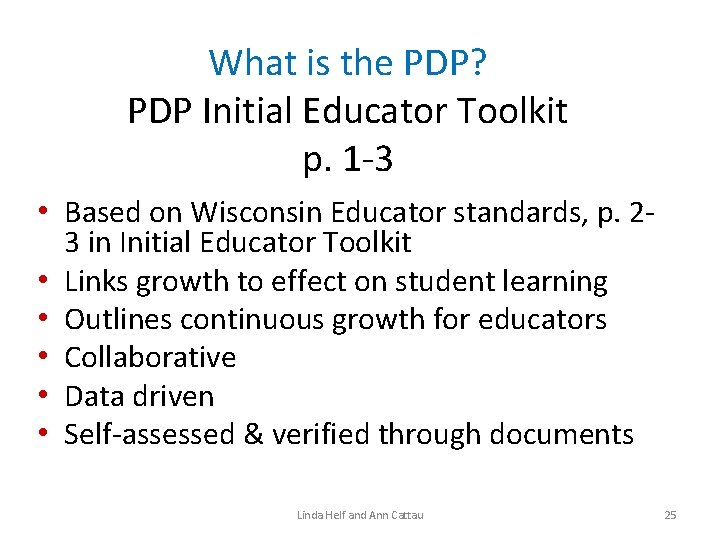 What is the PDP? PDP Initial Educator Toolkit p. 1 -3 • Based on