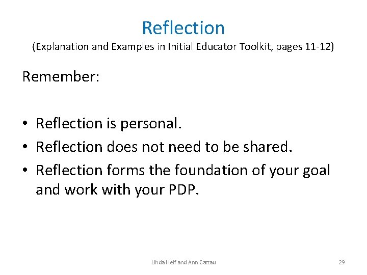 Reflection (Explanation and Examples in Initial Educator Toolkit, pages 11 -12) Remember: • Reflection