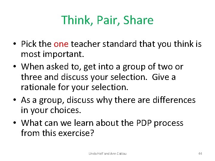 Think, Pair, Share • Pick the one teacher standard that you think is most