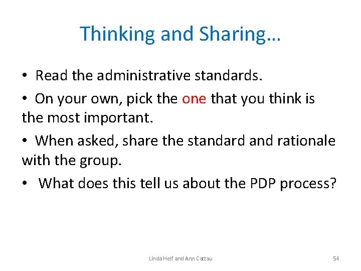 Thinking and Sharing… • Read the administrative standards. • On your own, pick the