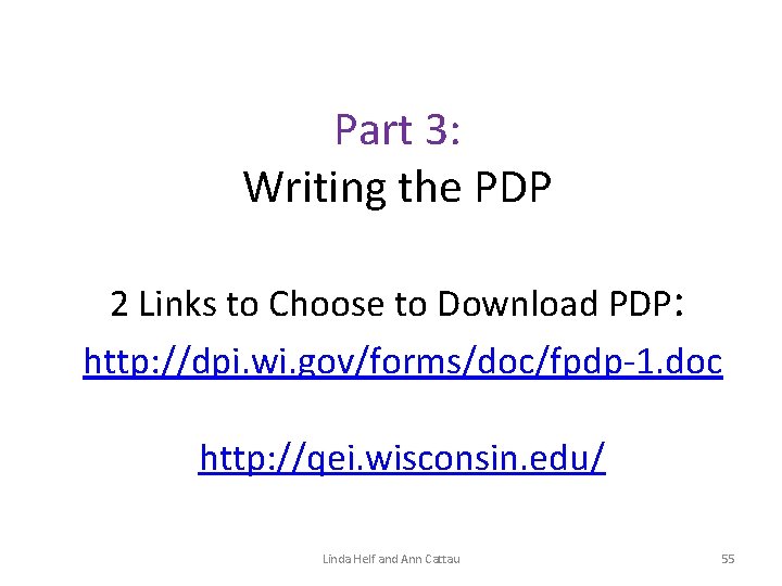 Part 3: Writing the PDP 2 Links to Choose to Download PDP: http: //dpi.