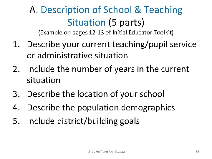 A. Description of School & Teaching Situation (5 parts) (Example on pages 12 -13