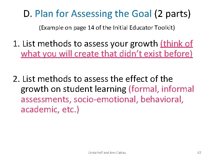 D. Plan for Assessing the Goal (2 parts) (Example on page 14 of the