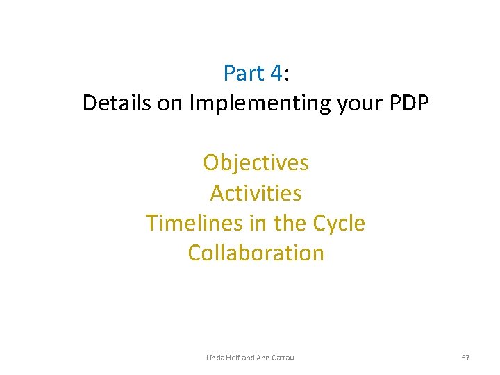 Part 4: Details on Implementing your PDP Objectives Activities Timelines in the Cycle Collaboration