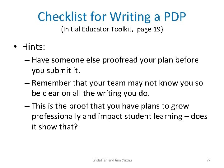 Checklist for Writing a PDP (Initial Educator Toolkit, page 19) • Hints: – Have