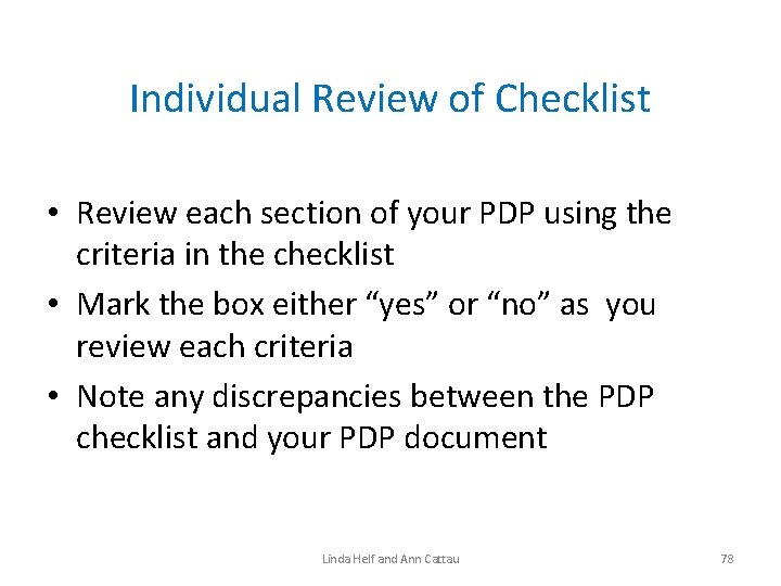 Individual Review of Checklist • Review each section of your PDP using the criteria