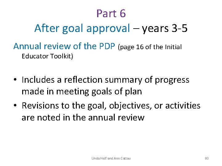 Part 6 After goal approval – years 3 -5 Annual review of the PDP