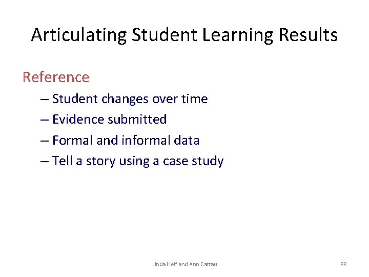 Articulating Student Learning Results Reference – Student changes over time – Evidence submitted –