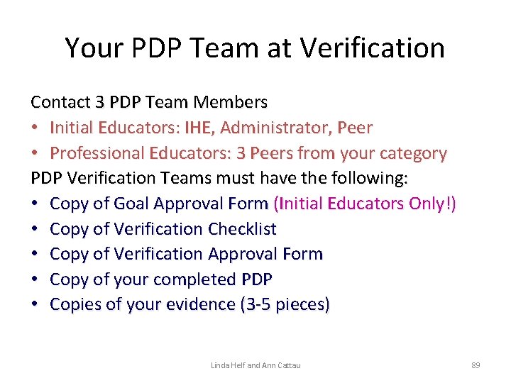 Your PDP Team at Verification Contact 3 PDP Team Members • Initial Educators: IHE,