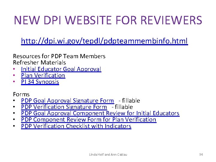 NEW DPI WEBSITE FOR REVIEWERS http: //dpi. wi. gov/tepdl/pdpteammembinfo. html Resources for PDP Team