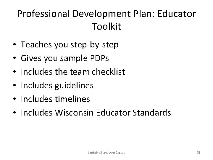 Professional Development Plan: Educator Toolkit • • • Teaches you step-by-step Gives you sample