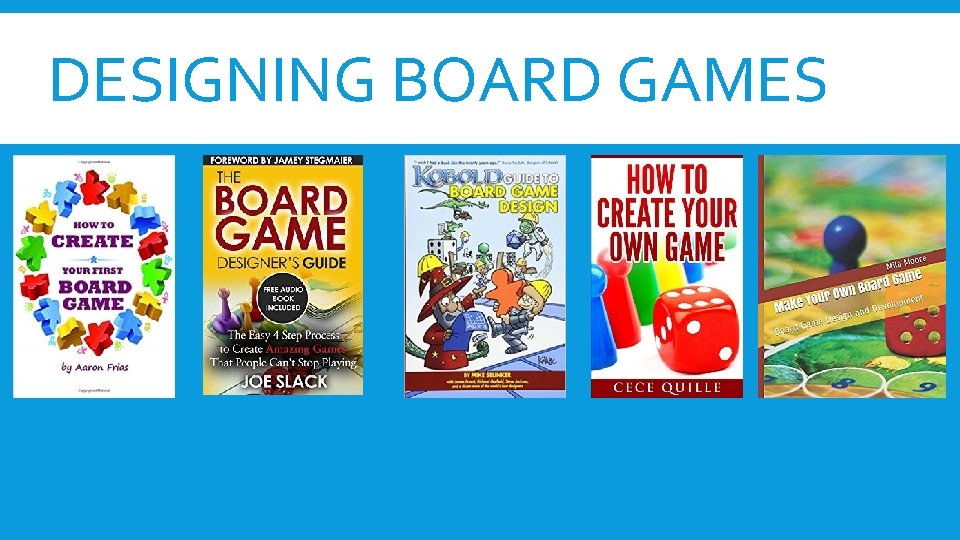 DESIGNING BOARD GAMES 