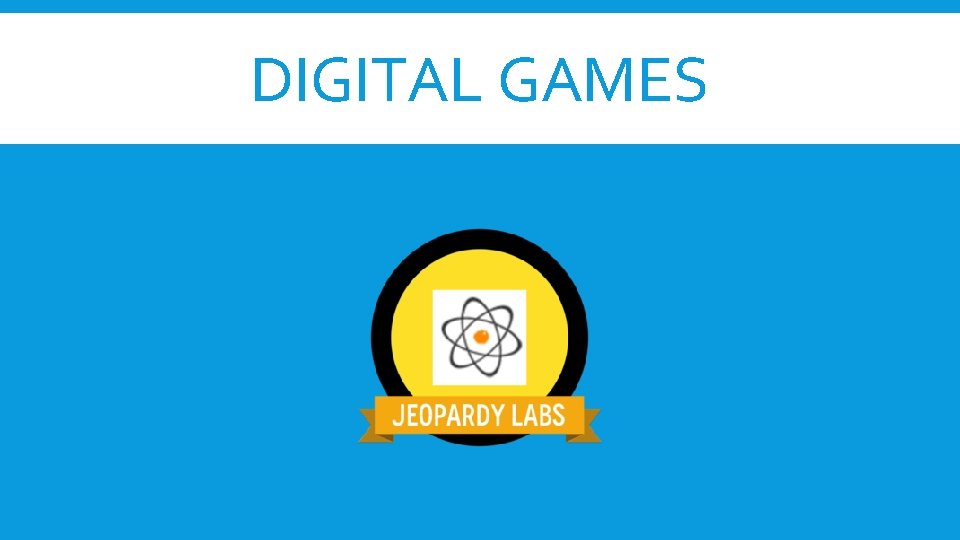 DIGITAL GAMES 