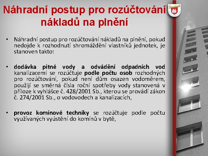 Náhradní postup pro rozúčtování nákladů na plnění • Náhradní postup pro rozúčtování nákladů na