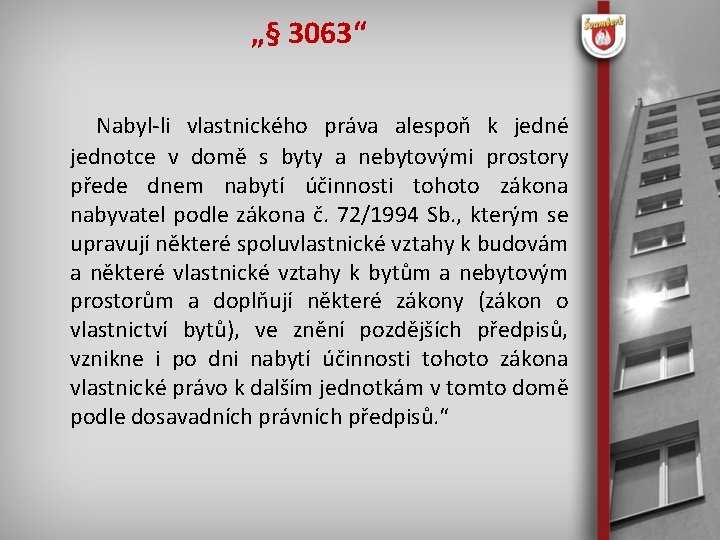 „§ 3063“ Nabyl-li vlastnického práva alespoň k jedné jednotce v domě s byty a