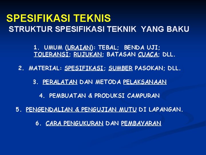 SPESIFIKASI TEKNIS STRUKTUR SPESIFIKASI TEKNIK YANG BAKU 1. UMUM (URAIAN): TEBAL; BENDA UJI; TOLERANSI;