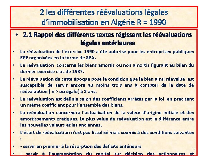 2 les différentes réévaluations légales d’immobilisation en Algérie R = 1990 • 2. 1