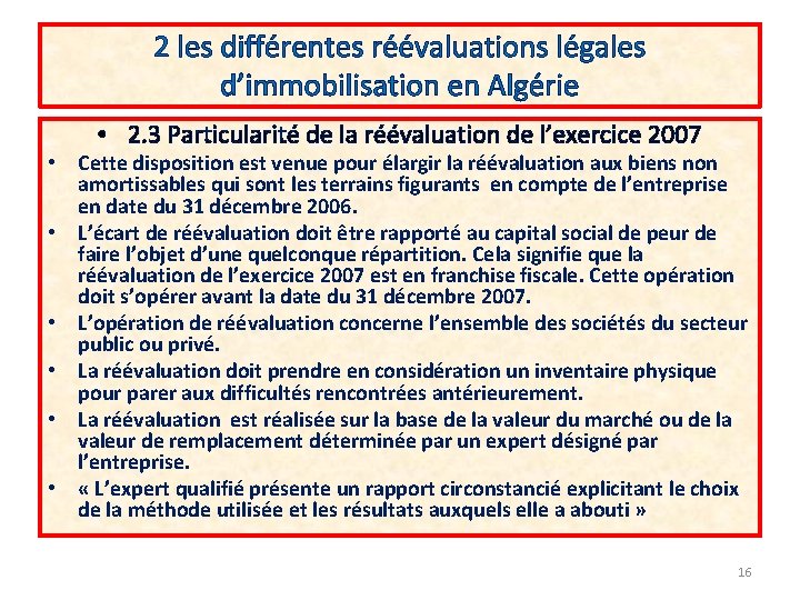 2 les différentes réévaluations légales d’immobilisation en Algérie • 2. 3 Particularité de la