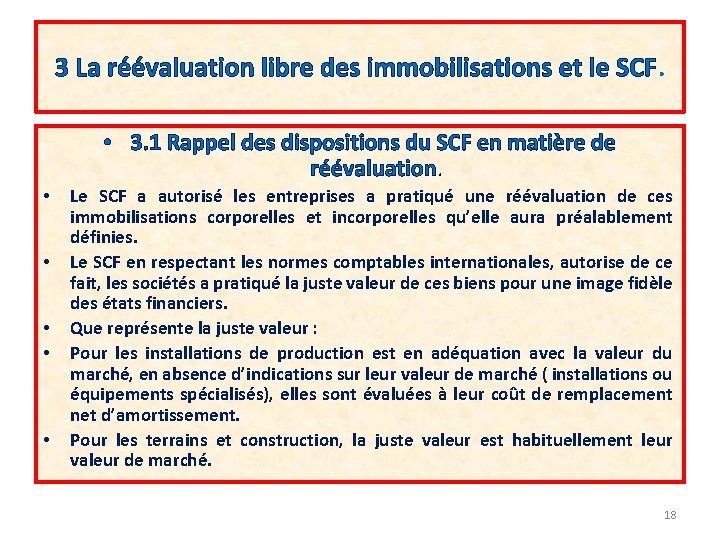 3 La réévaluation libre des immobilisations et le SCF. • 3. 1 Rappel des