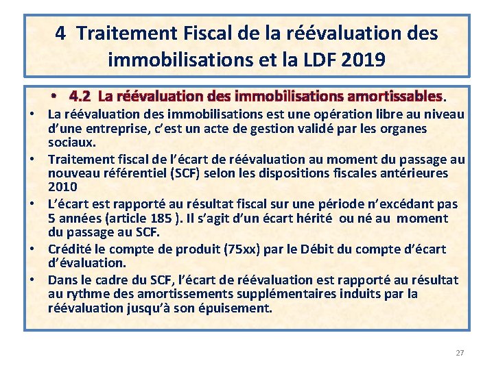 4 Traitement Fiscal de la réévaluation des immobilisations et la LDF 2019 • 4. 4 Traitement Fiscal de la réévaluation des immobilisations et la LDF 2019 • 4.