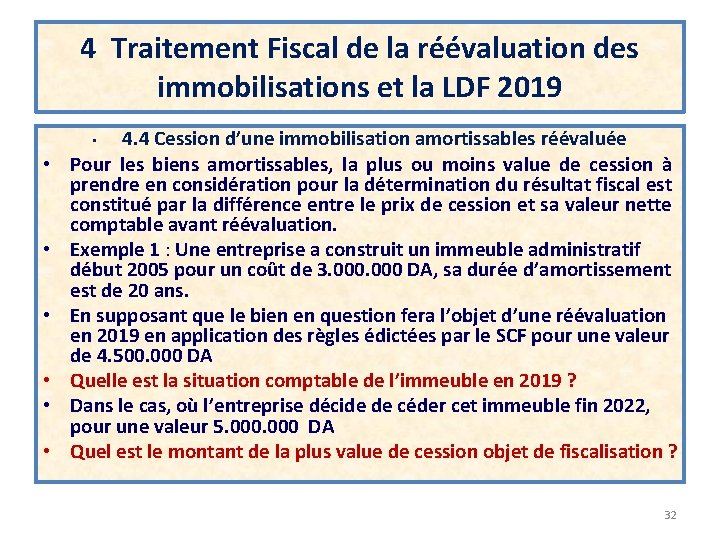 4 Traitement Fiscal de la réévaluation des immobilisations et la LDF 2019 4. 4 4 Traitement Fiscal de la réévaluation des immobilisations et la LDF 2019 4. 4