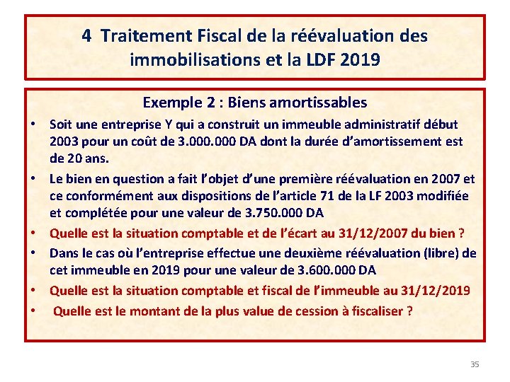 4 Traitement Fiscal de la réévaluation des immobilisations et la LDF 2019 Exemple 2